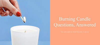 Your Burning Questions about Candles