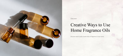 Creative Ways to Use Home Fragrance Oils